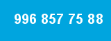 996 857 75 88 996 857 75 88